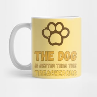 The dog is better than the treacherous colorful Gold Mug